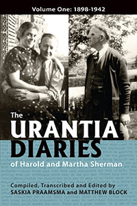 The Urantia Diaries of Harold and Martha Sherman Vol 1